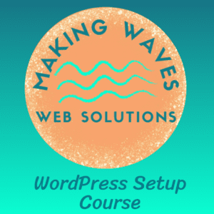 Making Waves WordPress Setup Course